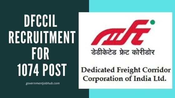 Dfccil recruitment 2021 for 1074 Vacancies apply online Now