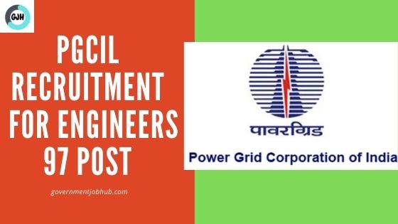 Pgcil recruitment 2021 for engineers 97 post apply online now