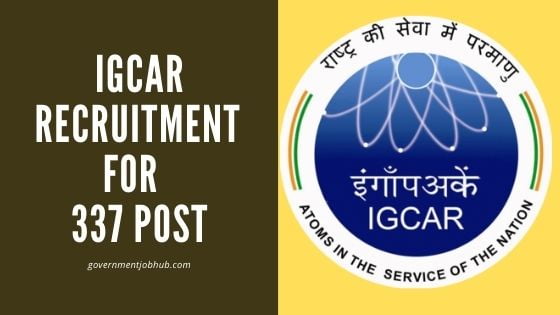 IGCAR Recruitment 2021 For 337 post