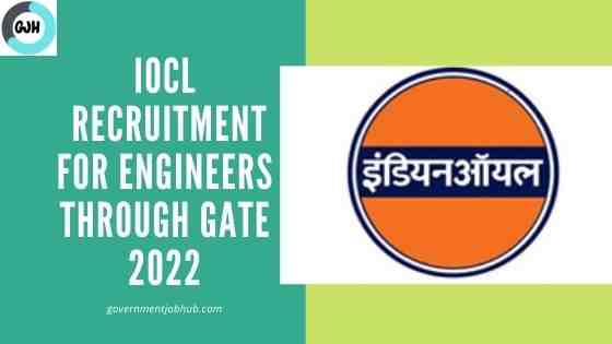 IOCL Recruitment Through Gate 2022 Notification