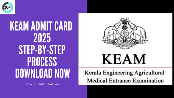 How to Download KEAM Admit Card 2025 – Step-by-Step Process