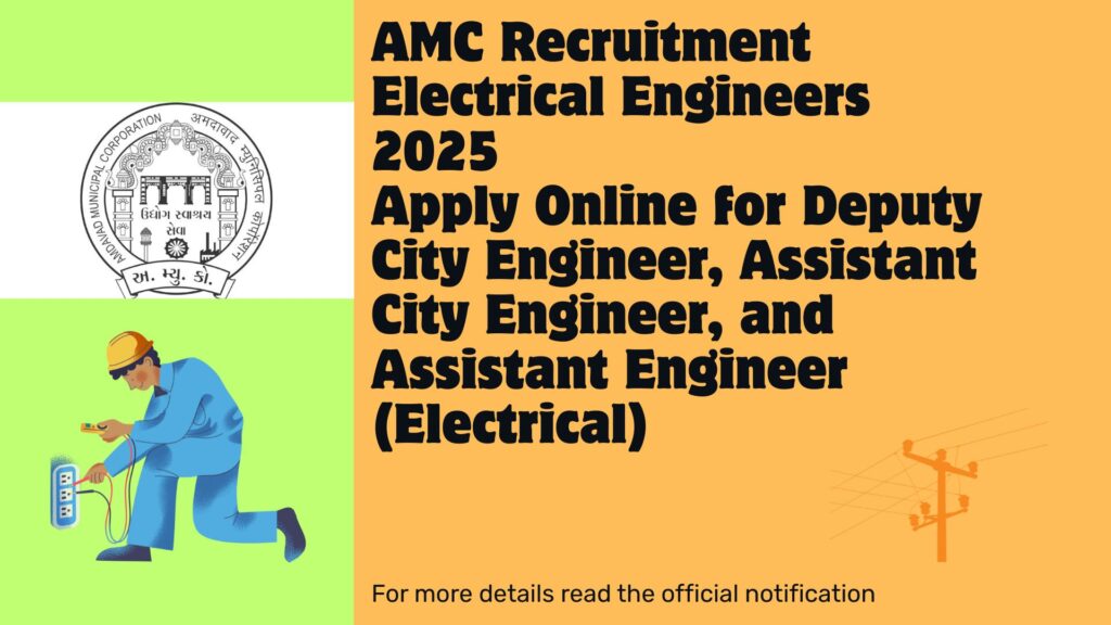AMC Recruitment Electrical Engineers 2025: Apply Online for Deputy City Engineer, Assistant City Engineer, and Assistant Engineer (Electrical)