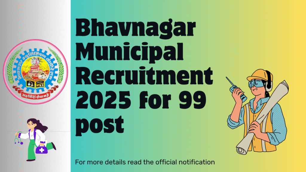 Bhavnagar Municipal Recruitment 2025: Apply Online, Notification, Vacancy Details, Eligibility, and Last Date